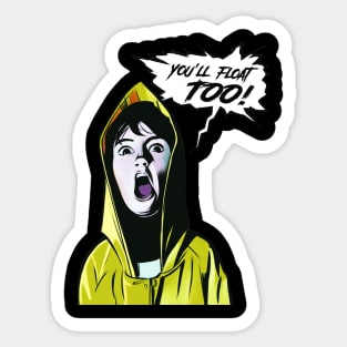 You'll Float Too Sticker